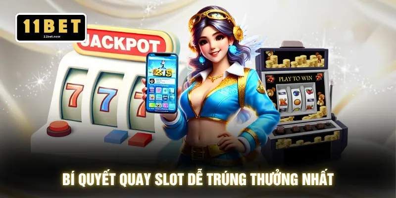 PG Slots 11BET - Kho Slot Đỉnh Cao Cập Nhật Mới Liên Tục 4 Bí quyết quay slot dễ trúng thưởng nhất