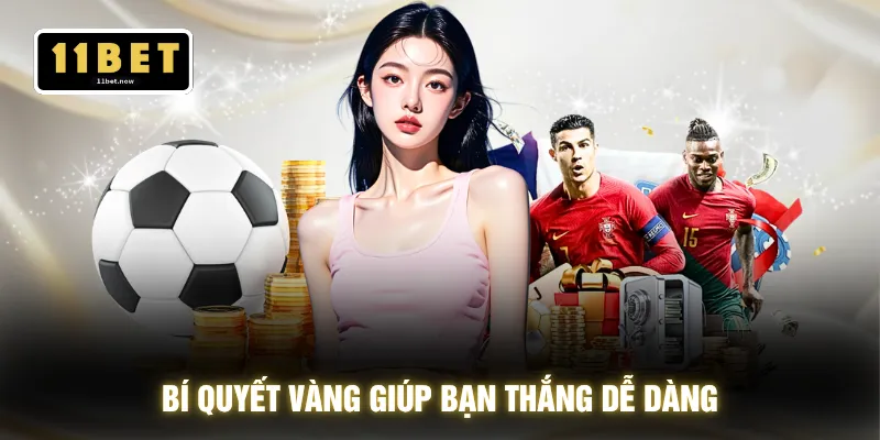 Bí quyết vàng giúp bạn thắng dễ dàng