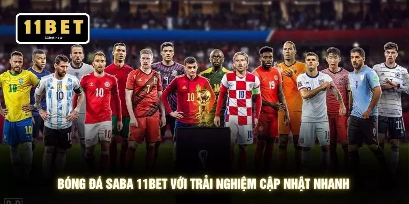 Bóng đá Saba 11BET với trải nghiệm cập nhật nhanh