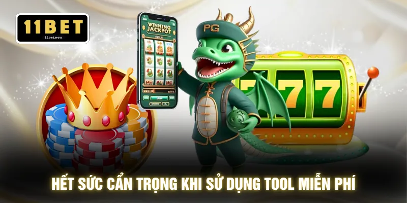 Tool Nổ Hũ Miễn Phí - Săn Hũ Khủng Dễ Dàng Không Tốn 1 Xu 4 Hết sức cẩn trọng khi sử dụng tool miễn phí