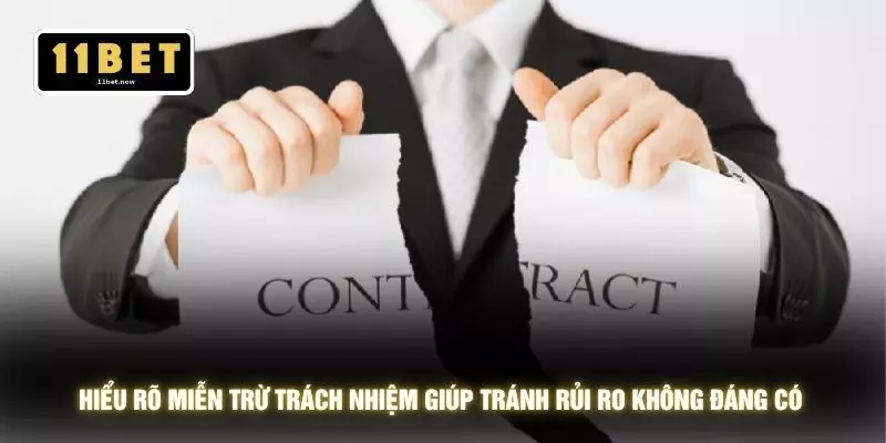 Miễn trừ trách nhiệm 1 Hiểu rõ miễn trừ trách nhiệm giúp tránh rủi ro không đáng có
