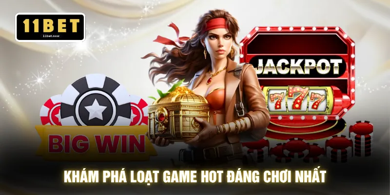 PG Slots 11BET - Kho Slot Đỉnh Cao Cập Nhật Mới Liên Tục 3 Khám phá loạt game hot đáng chơi nhất