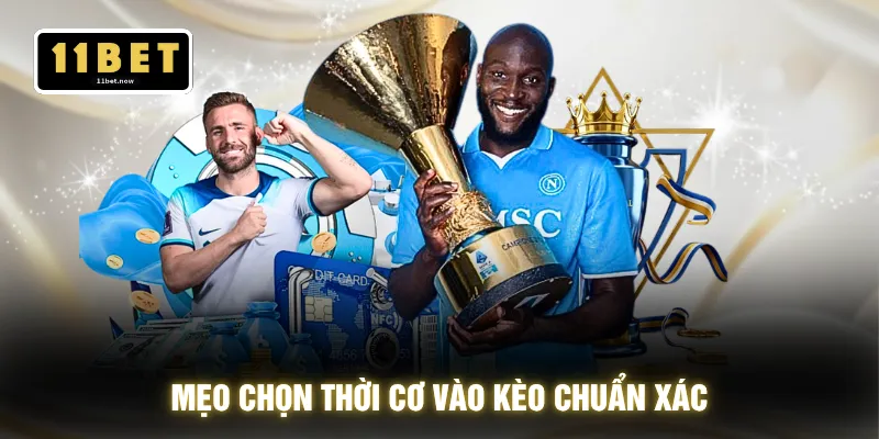 Kinh Nghiệm Cá Cược Thể Thao - Đọc Kèo Chuẩn Xác 100% 4 Mẹo chọn thời cơ vào kèo chuẩn xác