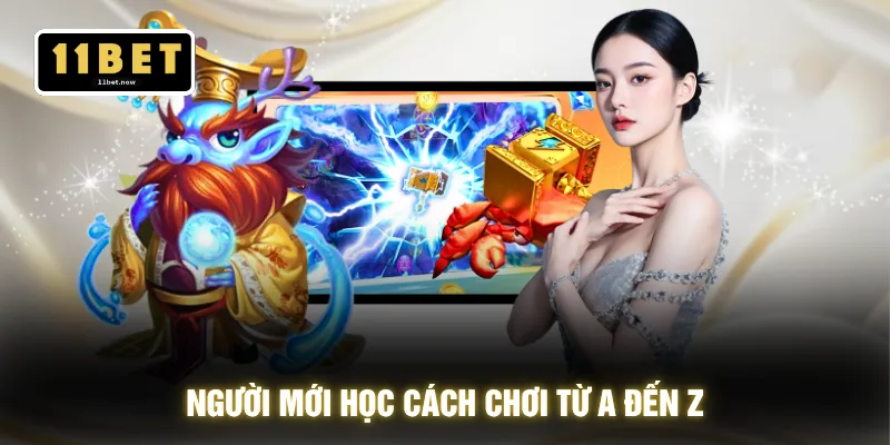 Người mới học cách chơi từ A đến Z
