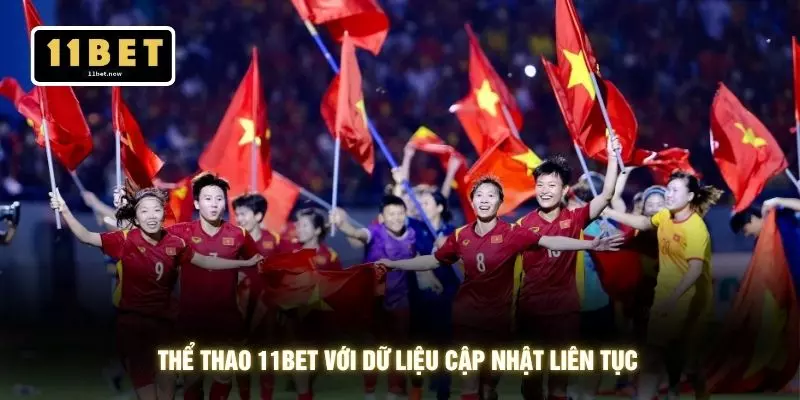 Thể Thao 11BET - Trải Nghiệm Giải Trí 24/7 Cùng 11BET 2 Thể thao 11BET với dữ liệu cập nhật liên tục