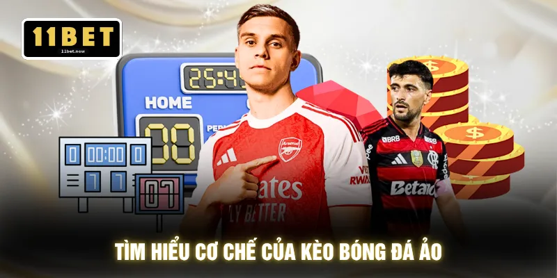 Tìm hiểu cơ chế của kèo bóng đá ảo